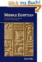 Middle Egyptian: An Introduction to the Language and Culture of Hieroglyphs