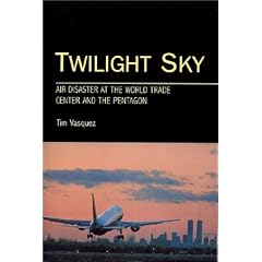 Twilight Sky: Air Disaster at the World Trade Center and the Pentagon