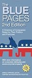 The Blue Pages, 2nd Edition: A Directory of Companies Rated by Their Politics and Practices (Blue Pages: A Directory of Companies Rated by Their Politics & Practices)