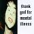 Thank God for Mental Illness