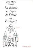La théorie critique de l\'école de Francfort