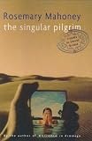 The Singular Pilgrim: Travels on Sacred Ground