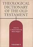 Theological Dictionary of the Old Testament (Theological Dictionary of the Old Testament), Vol 5