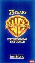 Warner Brothers 75 Years Entertaining The World: Film Music