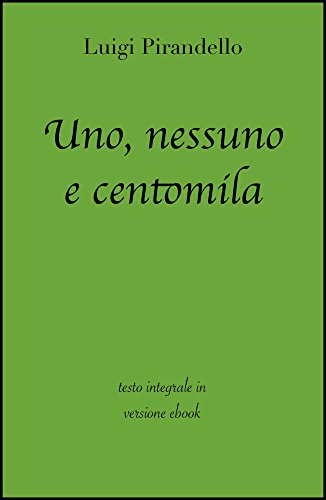 Uno, nessuno e centomila di Luigi Pirandello in ebook (Italian Edition)