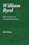 William Byrd: Gentleman of the Chapel Royal