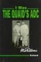 I Was the Quaid's Aide-de-Camp