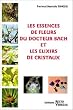 Les essences de fleurs de Bach et �lixirs de cristaux