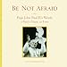 Be Not Afraid