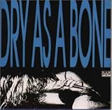 Rehab Dol/Dry As Bone