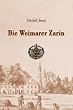 Die Weimarer Zarin. Erz�hlung