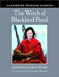 The Witch of Blackbird Pond (Illustrated American Classics)