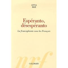 Esp�ranto, d�sesp�ranto : La francophonie sans les Fran�ais