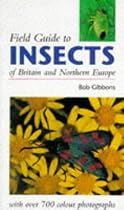 Field Guide to Insects of Britain and Northern Europe
