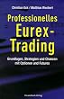 Professionelles EUREX Trading Grundlagen, Strategien und Chancen mit Optionen und Futures