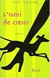 L'ami de coeur par Liz Young L'ami de coeur par Young