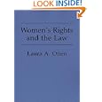 Women's Rights and the Law by Laura A. Otten