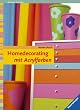 Homedecorating mit Acrylfarben
