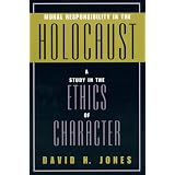 Moral Responsibility in the Holocaust