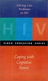 Solving Care Problems in HIV: Coping with Cognitive Issues [VHS]