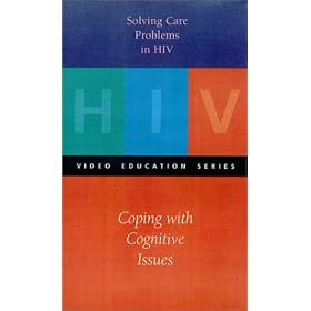 Solving Care Problems in HIV: Coping with Cognitive Issues [VHS]