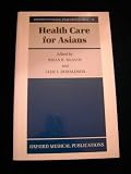 Health Care for Asians (Oxford General Practice)