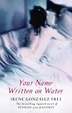 Your name written on water : an erotic novel