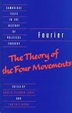 Fourier: The Theory of the Four Movements (Cambridge Texts in the History of Political Thought) Charles Fourier