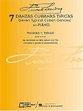 7 Danzas Cubanas Tipicas: (Seven Typical Cuban Dances) (Piano)
