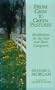 From Grim to Green Pastures: Meditations for the Sick and Their Caregivers