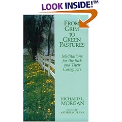 From Grim to Green Pastures: Meditations for the Sick and Their Caregivers