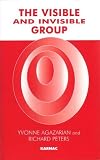 The Visible and Invisible Group
 Two Perspectives on Group Psychotherapy and Group Process (Maresfield Library),
Yvonne Agazarian