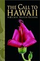 The Call to Hawaii: A Wellness Vacation Guidebook