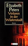 Verloren in der W&uuml;stenstadt - Elizabeth Peters