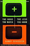 The More You Watch the Less You Know