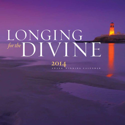 Longing for the Divine 2014 Wall Calendar (Spiritual / Inspirational Quotes + Breathtaking Photography) - Rumi, Hafiz, Chisti, and More