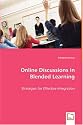 Online Discussions in Blended Learning: Strategies for Effective Integration