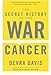 The Secret History of the War on Cancer