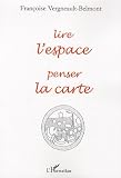 Lire l'espace, penser la carte