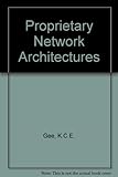 Proprietary network architectures