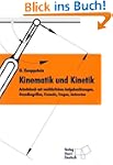 Kinematik und Kinetik: Arbeitsbuch mi...