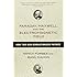 Faraday, Maxwell, and the Electromagnetic Field: How Two Men Revolutionized Physics