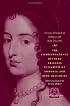The Correspondence between Princess Elisabeth of Bohemia and Rene Descartes (The Other Voice in Early Modern Europe)