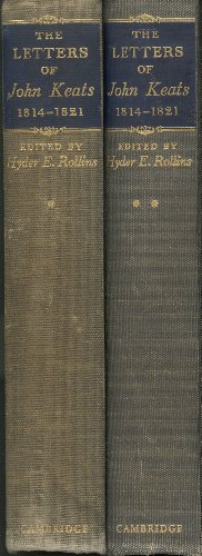 The Letters of John Keats. COMPLETE IN TWO VOLUMES. Vol 1 1814-1818 and Vol 2 1819-1821.