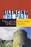 Silencing the Past: Power and the Production of History