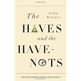The Haves and the Have-Nots: A Brief and Idiosyncratic History of Global Inequality