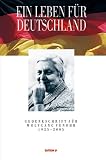 Produkt-Bild: Ein Leben f&uuml;r Deutschland. Gedenkschrift f&uuml;r Wolfgang Venohr 1925 - 2005