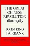 The Great Chinese Revolution (1800-1985) (Cornelia & Michael Bessie Books)