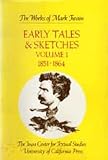 Early Tales & Sketches, Vol. 1: 1851-1864 (The Works of Mark Twain, Volume 15) Early Tales & Sketches, Vol. 1: 1851-1864 (The Works of Mark Twain, Volume 15)