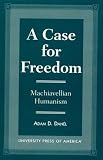 A Case for Freedom: Machiavellian Humanism